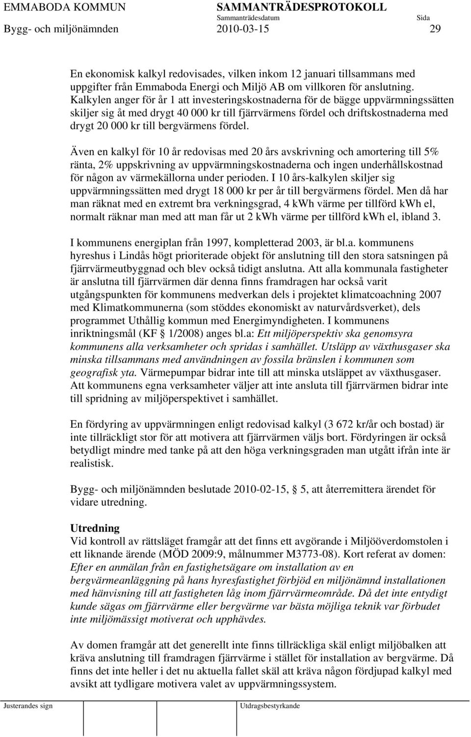 bergvärmens fördel.