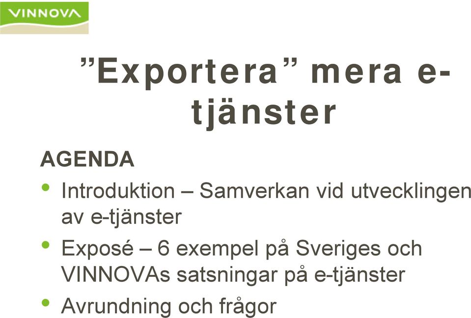 e-tjänster Exposé 6 exempel på Sveriges och