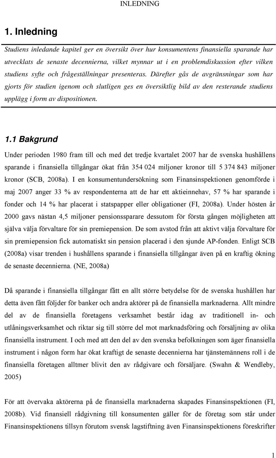 syfte och frågeställningar presenteras.