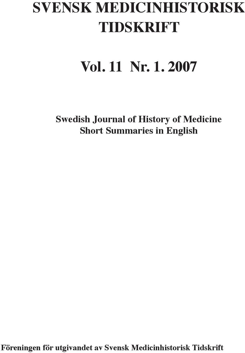 2007 Swedish Journal of History of Medicine Short Summaries