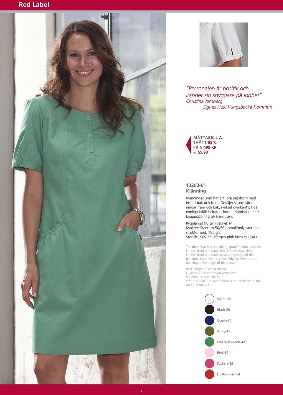Kvalitet: Staccato 50/50 bomull/poly ester med strukturrand, 185 gr. Storlek: XXS-3XL (färgen pink finns ej i 3XL). The dress that has everything, good fit with incisions in both front and back.