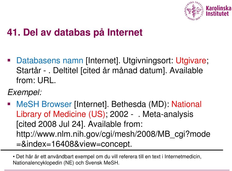 Bethesda (MD): National Library of Medicine (US); 2002 -. Meta-analysis [cited 2008 Jul 24]. Available from: http://www.