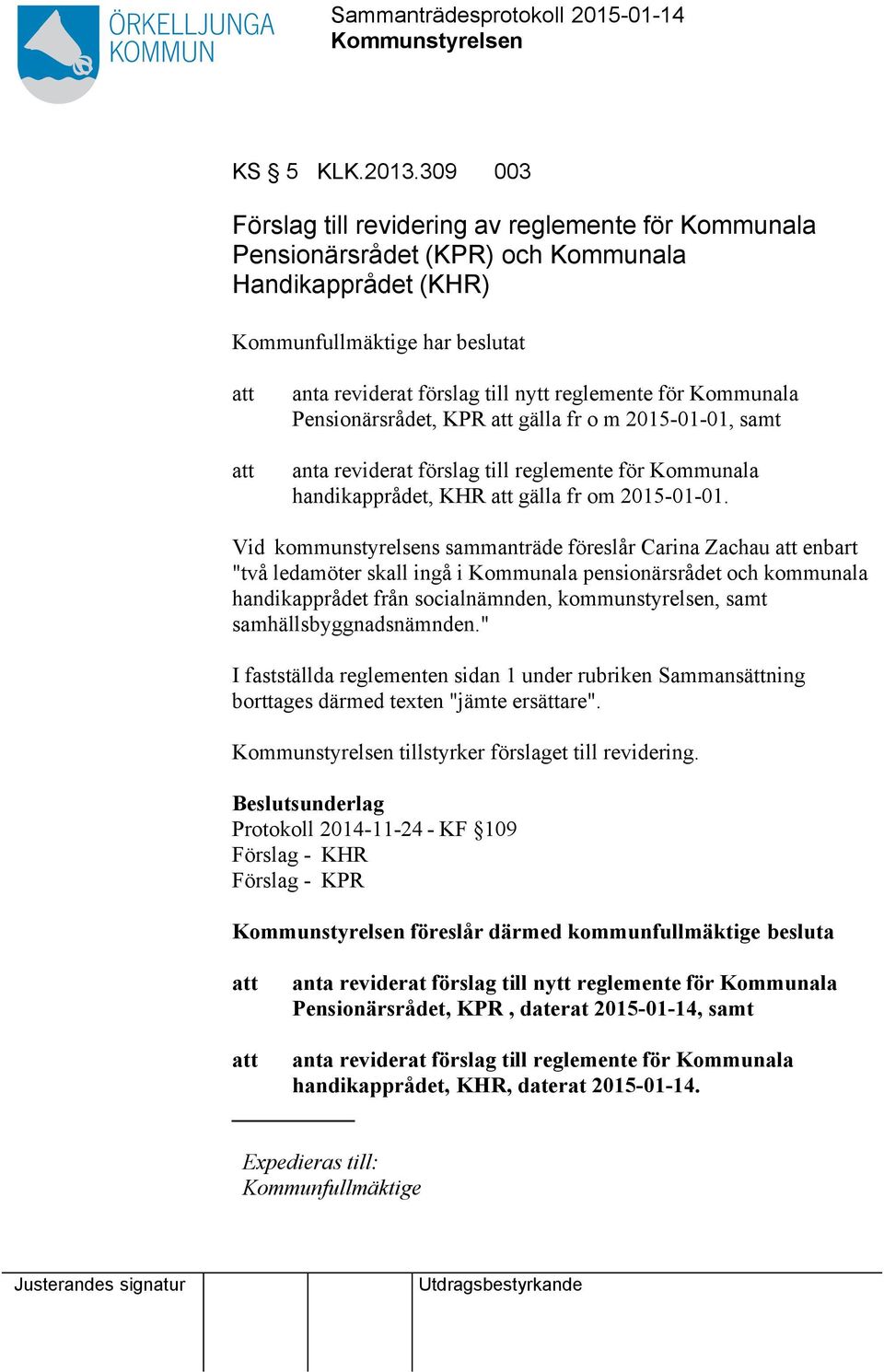 Kommunala Pensionärsrådet, KPR gälla fr o m 2015-01-01, samt anta reviderat förslag till reglemente för Kommunala handikapprådet, KHR gälla fr om 2015-01-01.