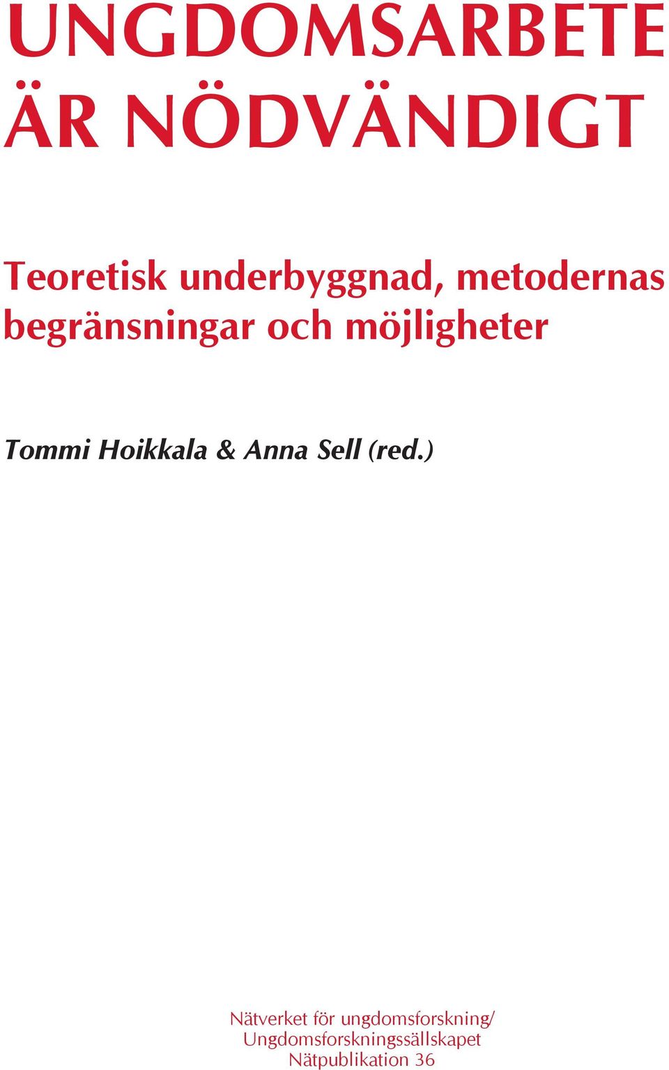 möjligheter Tommi Hoikkala & Anna Sell (red.