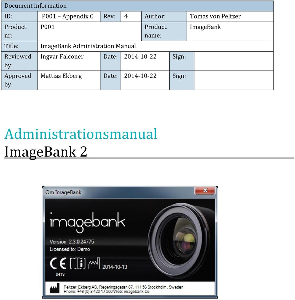 Administration Manual Product name: Ingvar Falconer Date: 2014-10-22