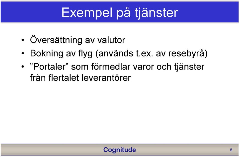 av resebyrå) Portaler som förmedlar