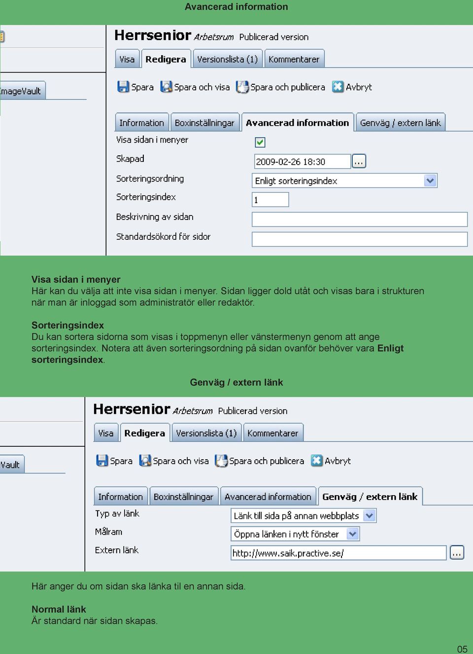 Sorteringsindex Du kan sortera sidorna som visas i toppmenyn eller vänstermenyn genom att ange sorteringsindex.