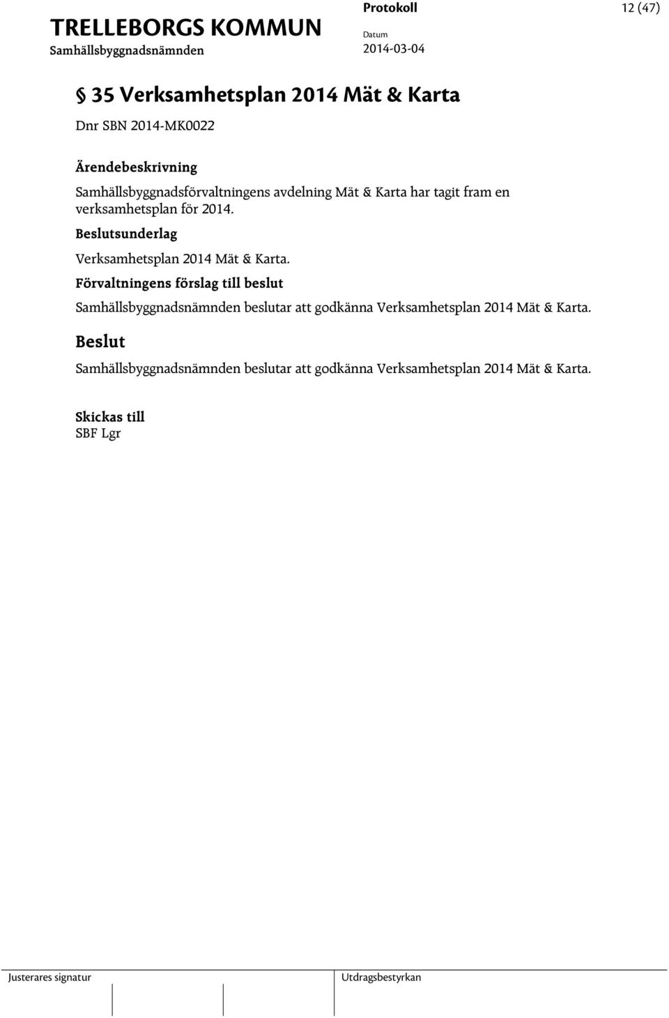verksamhetsplan för 2014. sunderlag Verksamhetsplan 2014 Mät & Karta.
