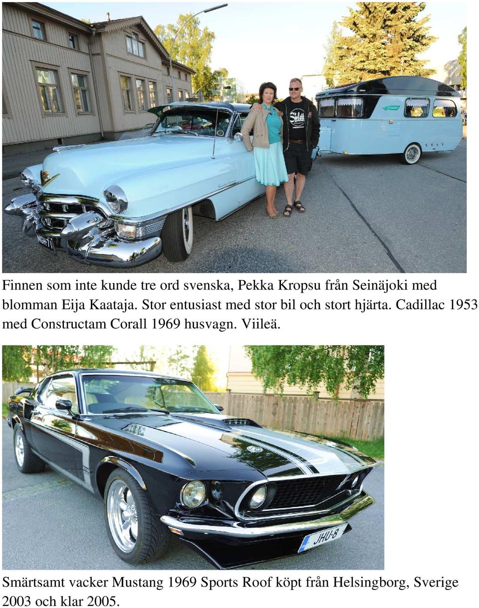 Cadillac 1953 med Constructam Corall 1969 husvagn. Viileä.