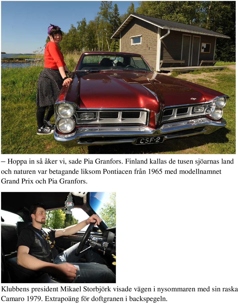 Pontiacen från 1965 med modellnamnet Grand Prix och Pia Granfors.