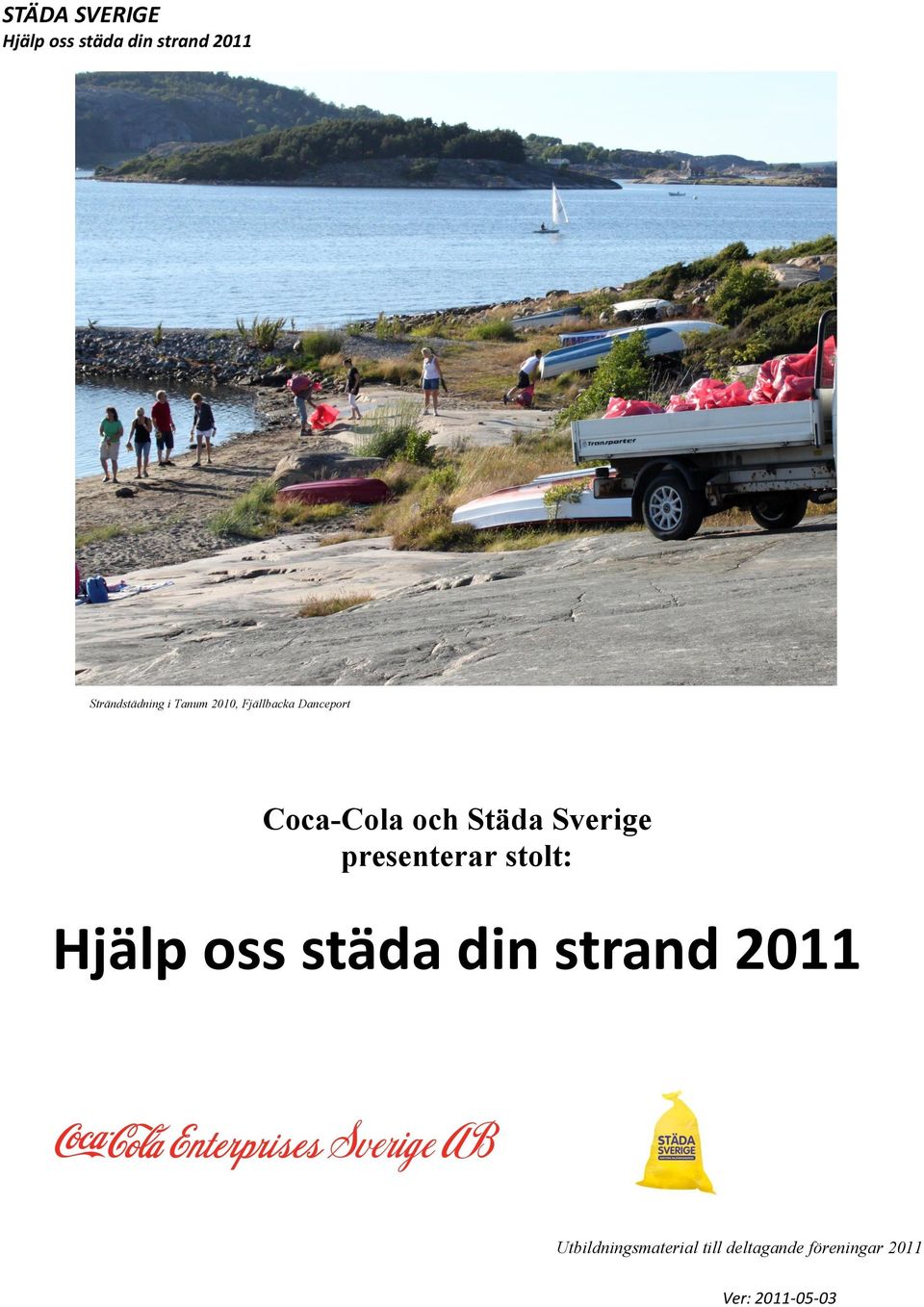 Sverige presenterar stolt: Hjälp oss städa din strand 2011