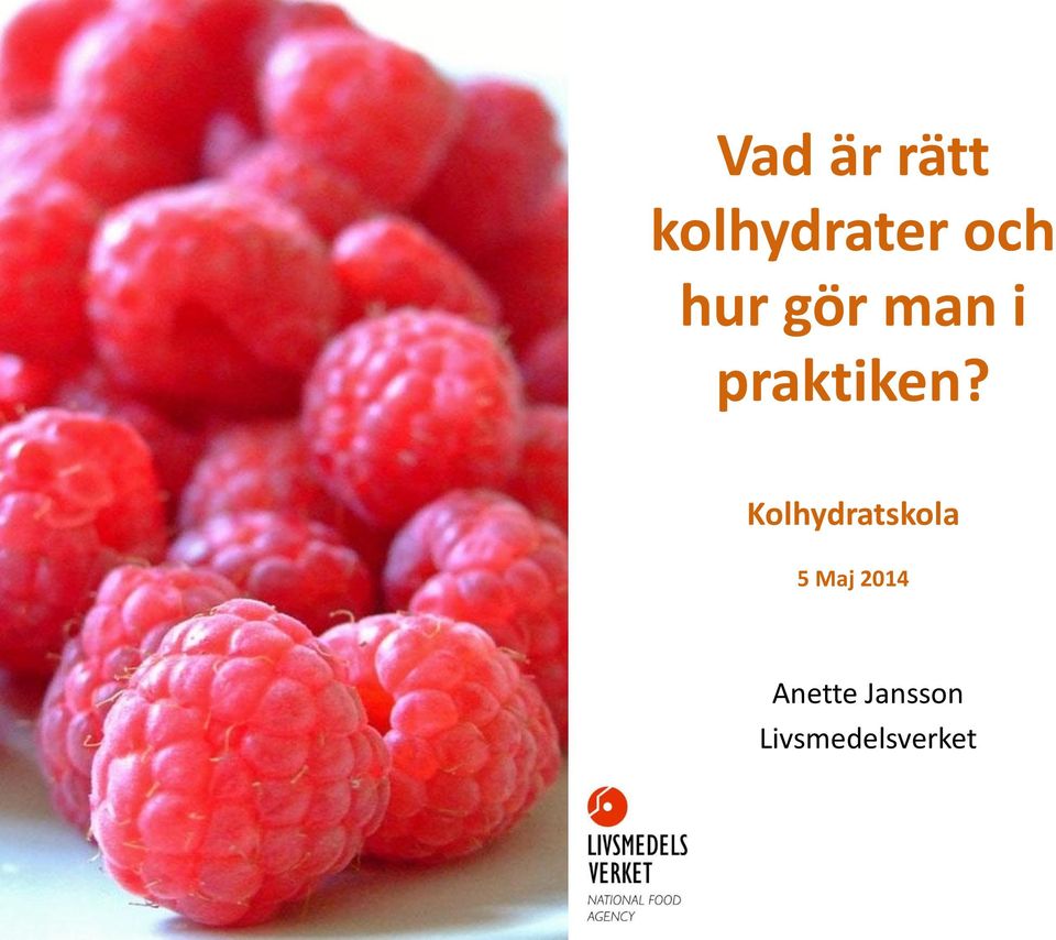 Kolhydratskola 5 Maj 2014