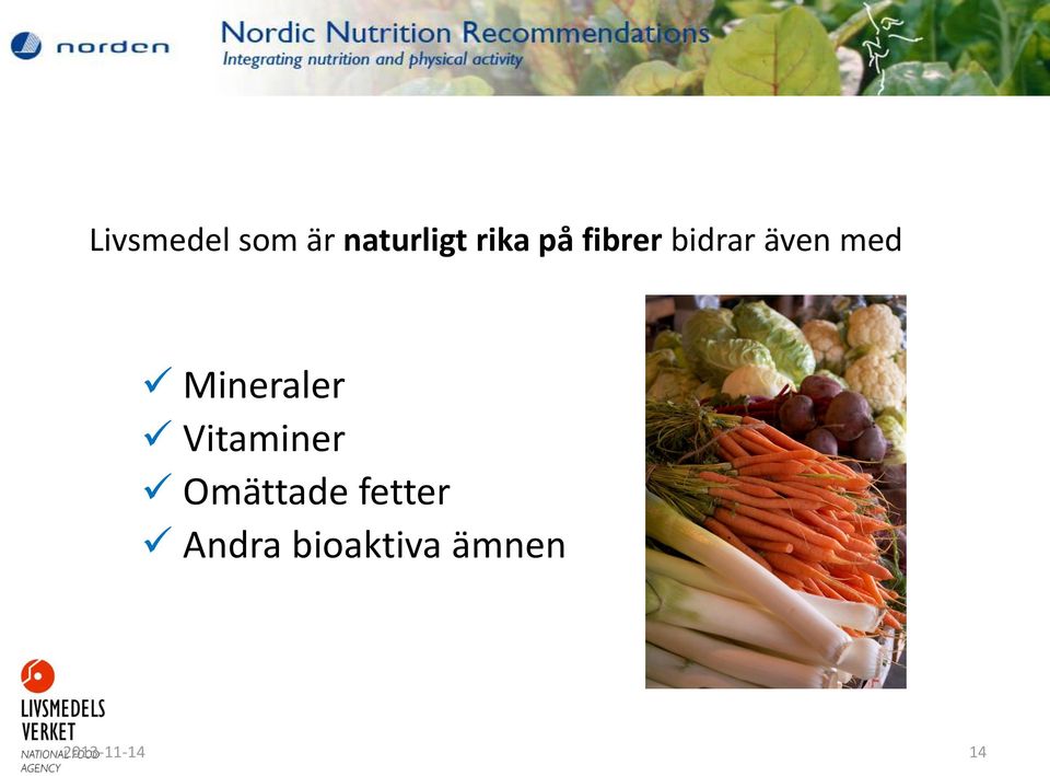 Mineraler Vitaminer Omättade