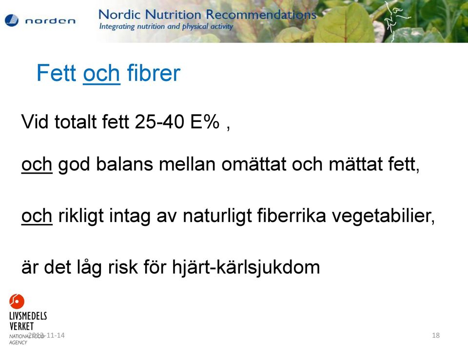 rikligt intag av naturligt fiberrika