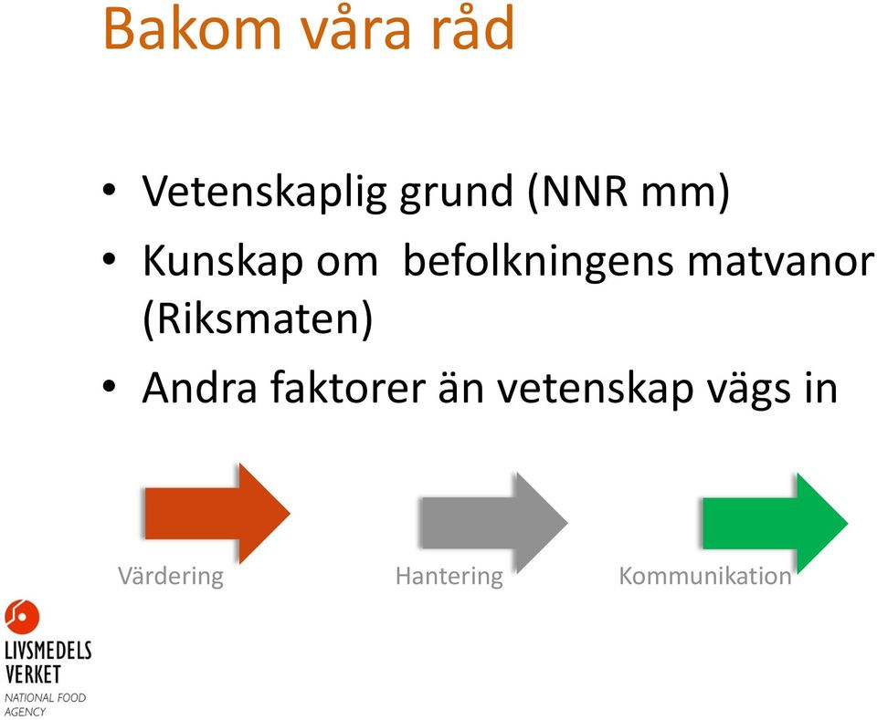 (Riksmaten) Andra faktorer än vetenskap