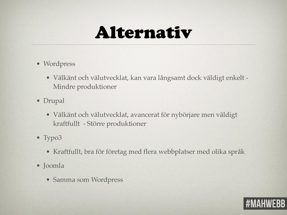 avancerat för nybörjare men väldigt kraftfullt - Större produktioner Typo3