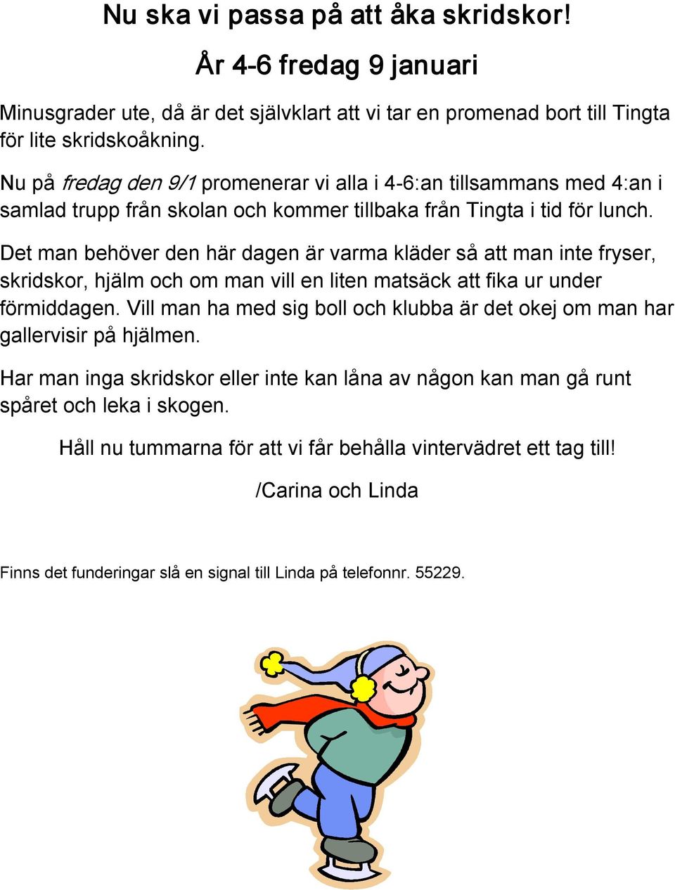 4:an i samlad trupp från skolan och kommer