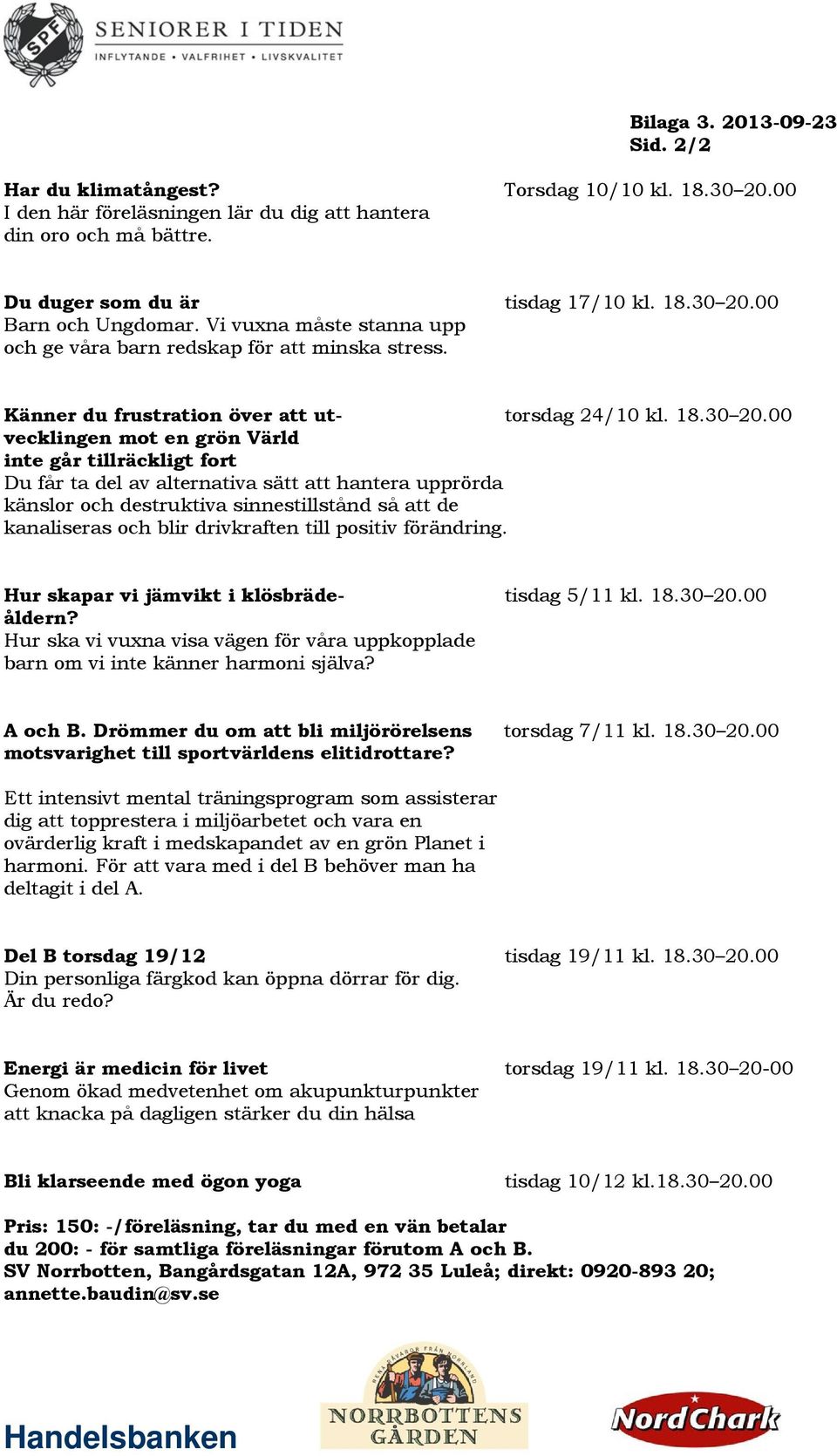 00 Känner du frustration över att ut- torsdag 24/10 kl. 18.30 20.