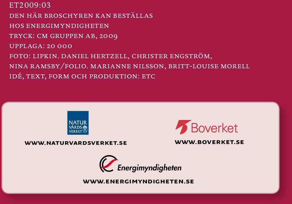 daniel hertzell, christer engström, nina ramsby/folio.