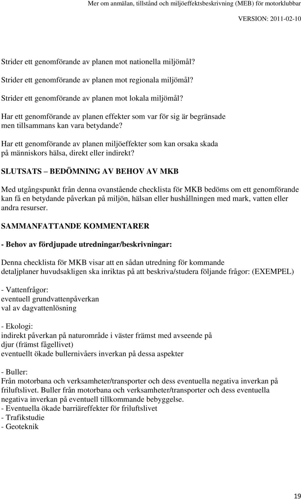 Har ett genomförande av planen miljöeffekter som kan orsaka skada på människors hälsa, direkt eller indirekt?
