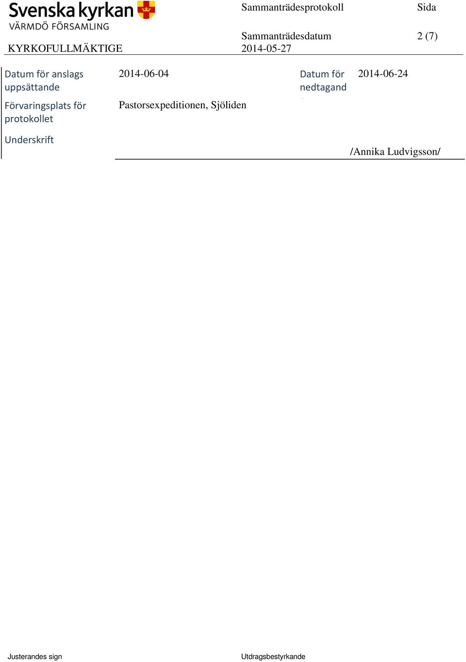 2014-06-04 Datum för nedtagand