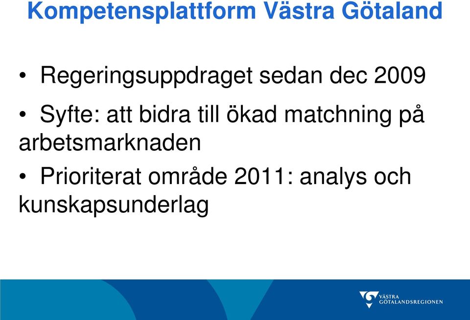 bidra till ökad matchning på arbetsmarknaden