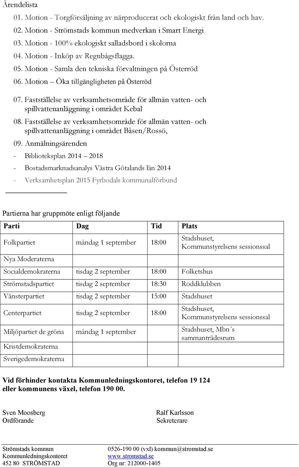 Fastställelse av verksamhetsområde för allmän vatten- och spillvattenanläggning i området Kebal 08.