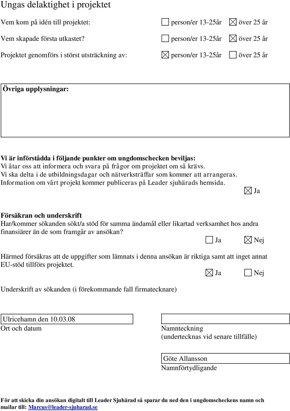 oss att informera och svara på frågor om projektet om så krävs. Vi ska delta i de utbildningsdagar och nätverksträffar som kommer att arrangeras.