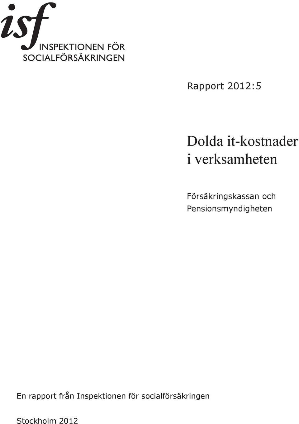 Pensionsmyndigheten En rapport från