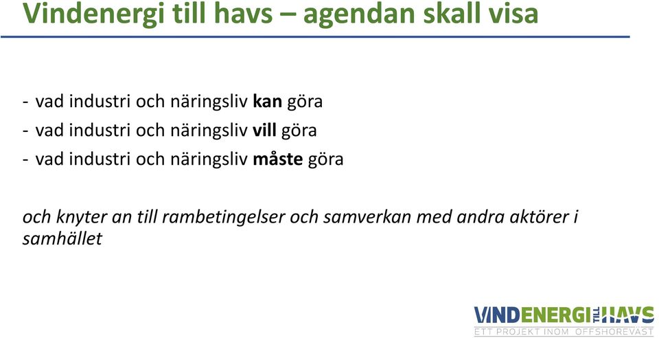 vad industri och näringsliv måste göra och knyter an till