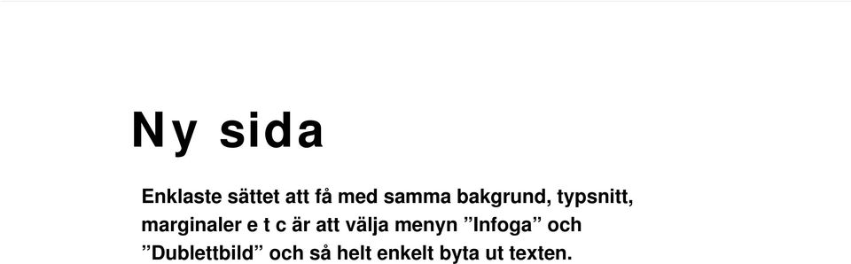 t c är att välja menyn Infoga och