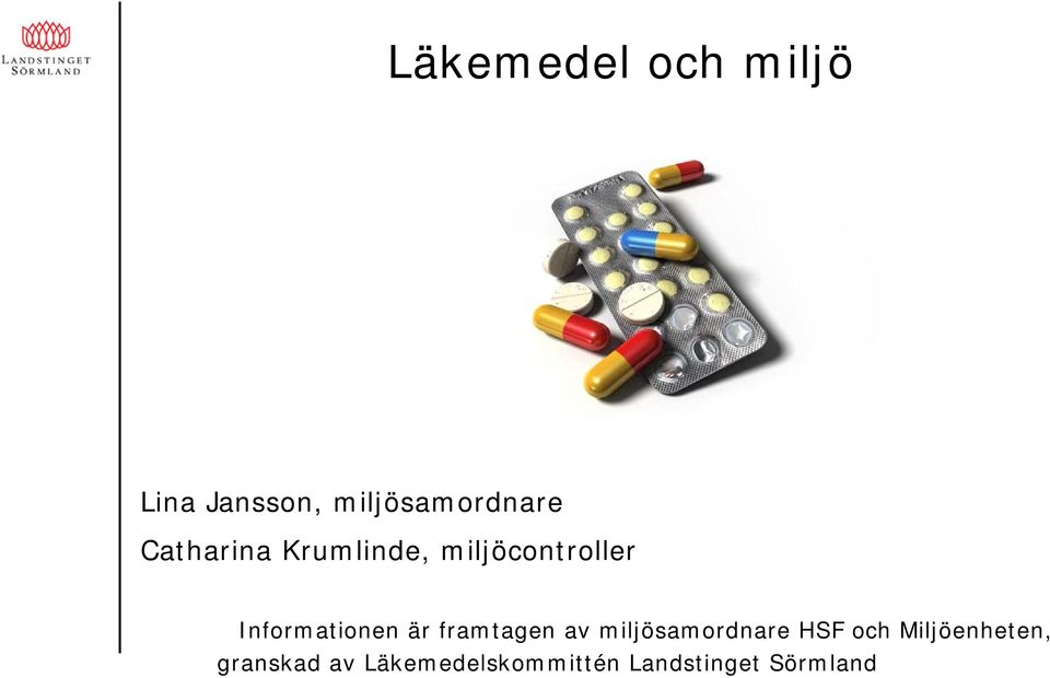 är framtagen av miljösamordnare HSF och