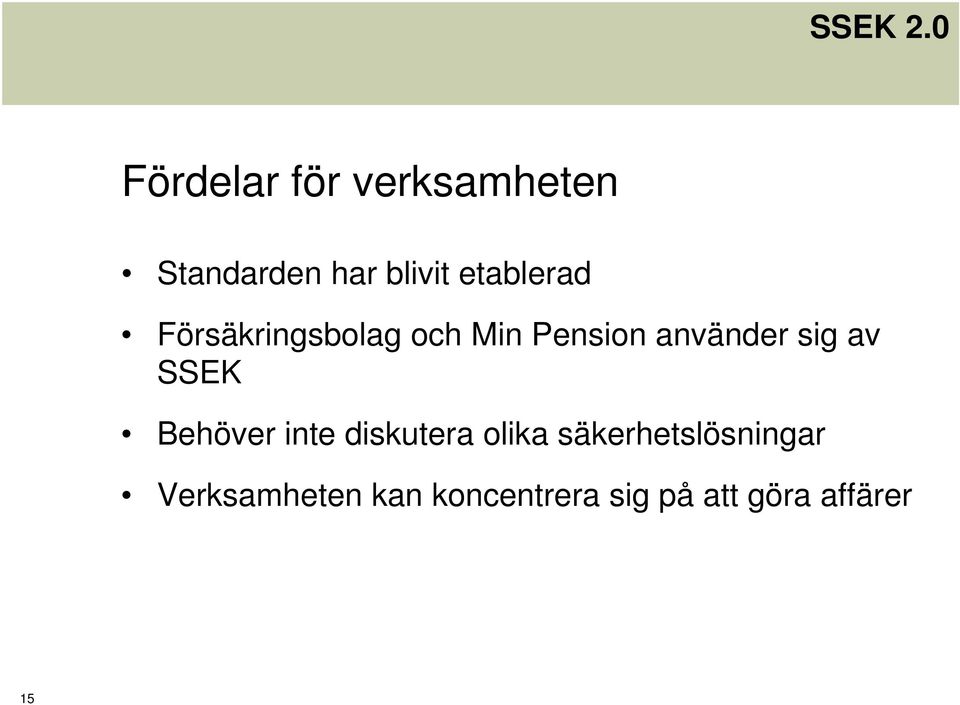 sig av SSEK Behöver inte diskutera olika