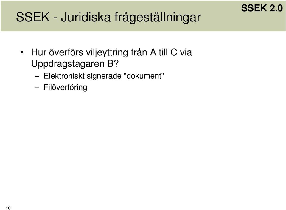 till C via Uppdragstagaren B?