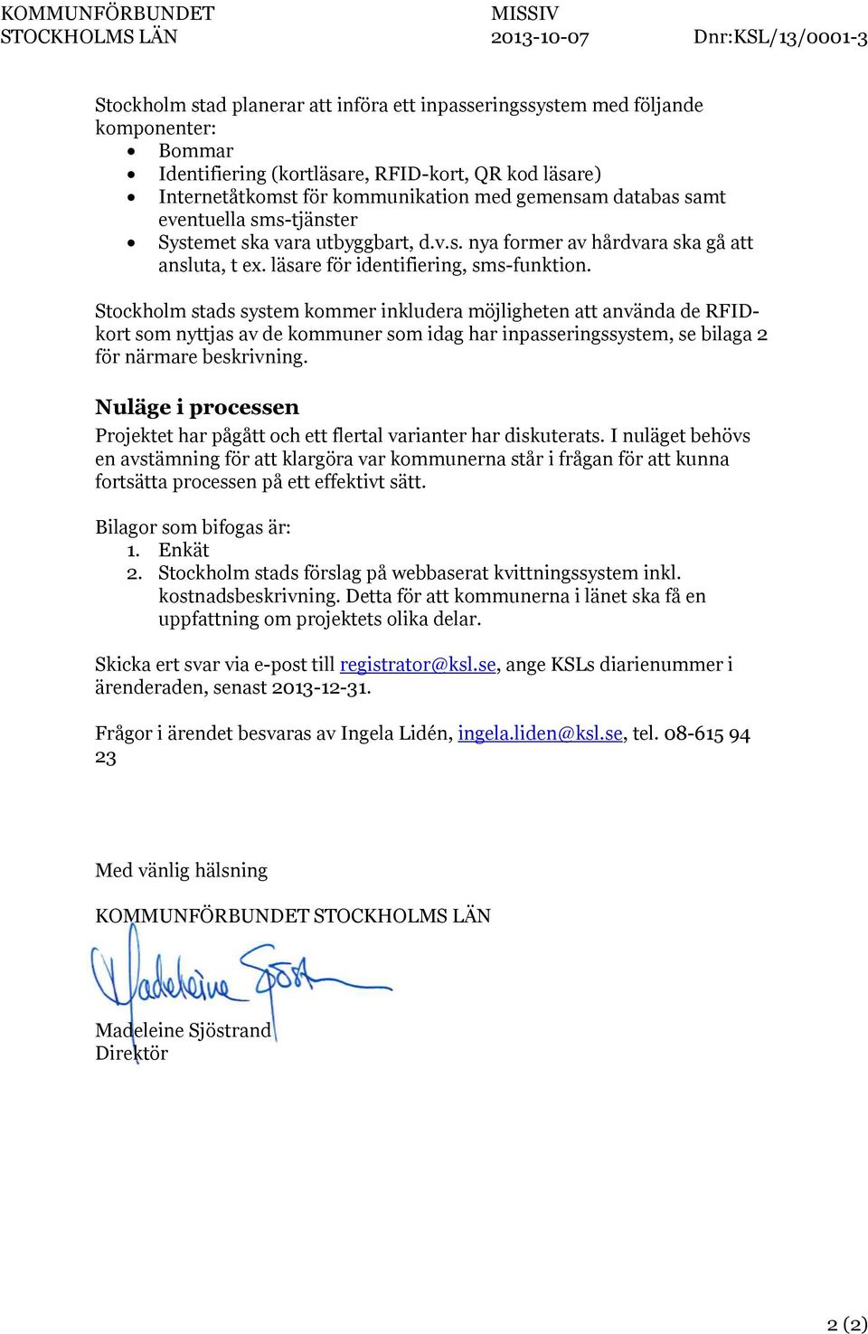 läsare för identifiering, sms-funktion.