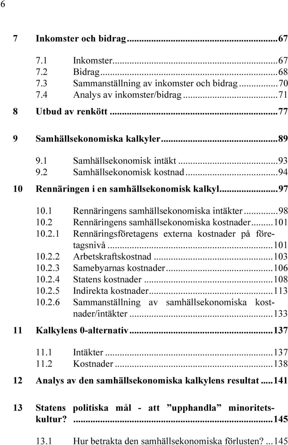 SAMH LLSEKONOMISKA INT KTER 2ENN RINGENS SAMH LLSEKONOMISKA KOSTNADER 2ENN RINGSF RETAGENS EXTERNA KOSTNADER P F RE TAGSNIV!