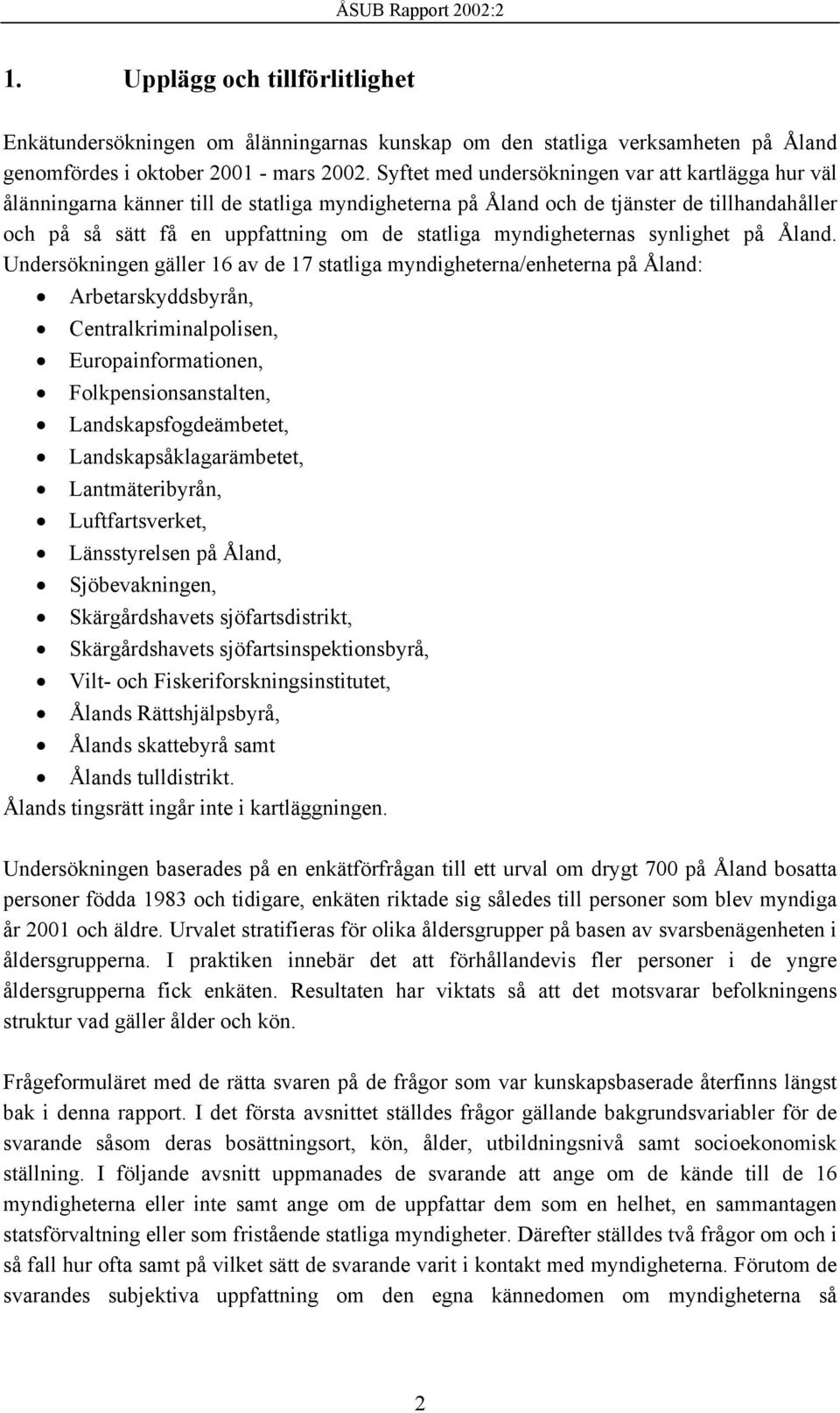 myndigheternas synlighet på Åland.