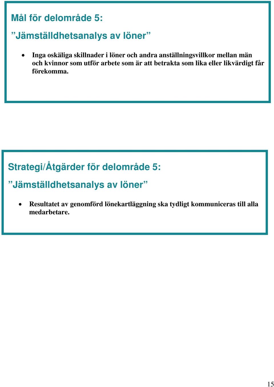 eller likvärdigt får förekomma.