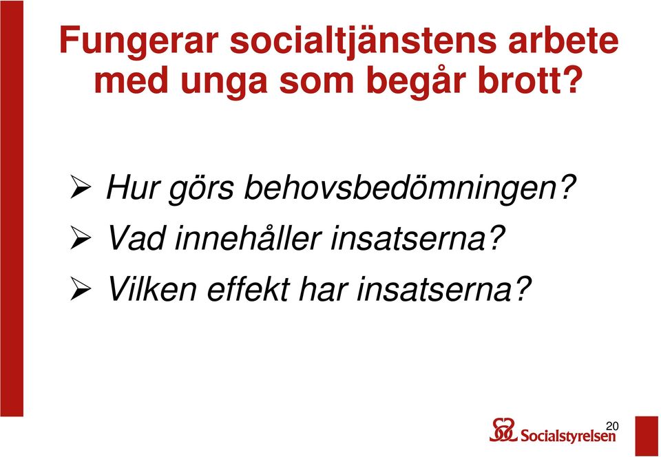 Hur görs behovsbedömningen?