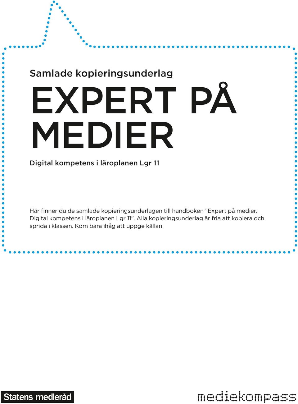 på medier. Digital kompetens i läroplanen Lgr 11.