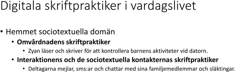 aktiviteter vid datorn.