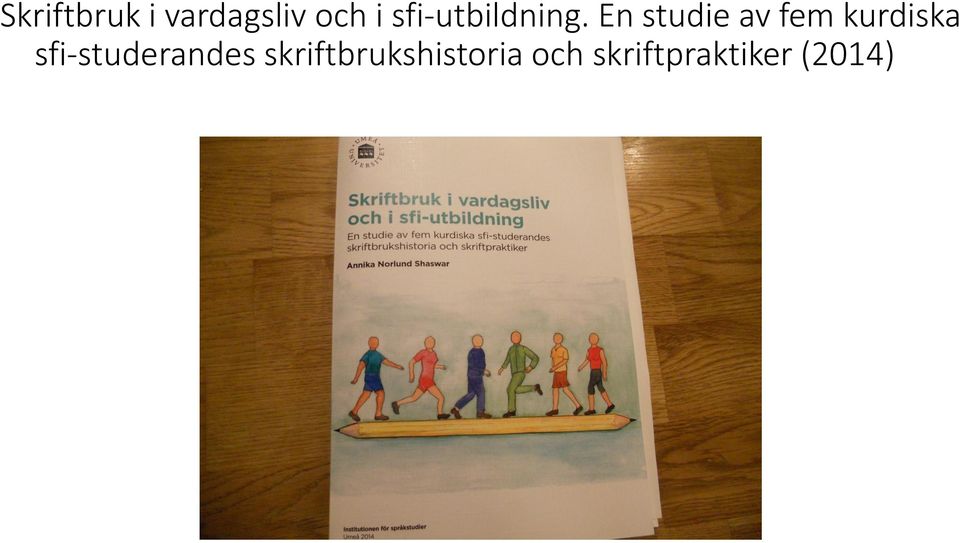 En studie av fem kurdiska