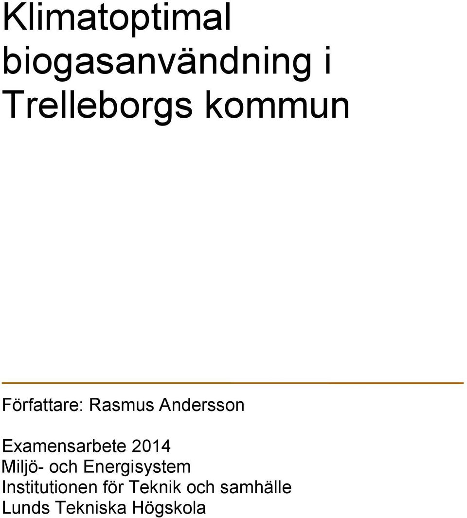 Examensarbete 2014 Miljö- och Energisystem