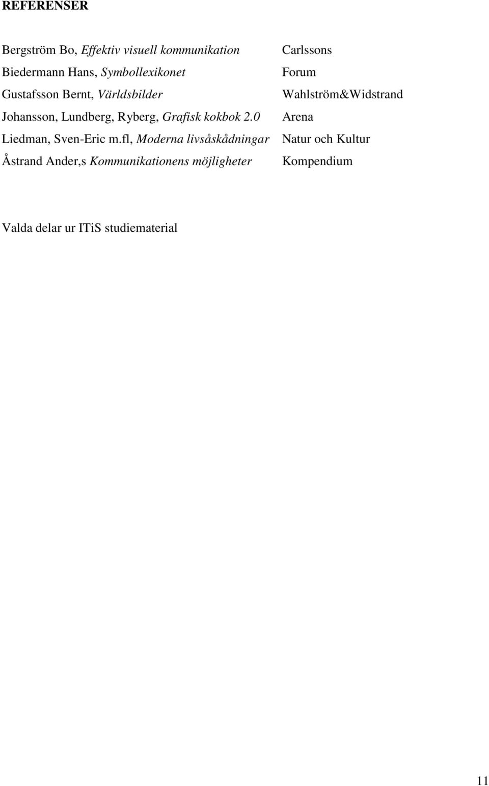0 Liedman, Sven-Eric m.