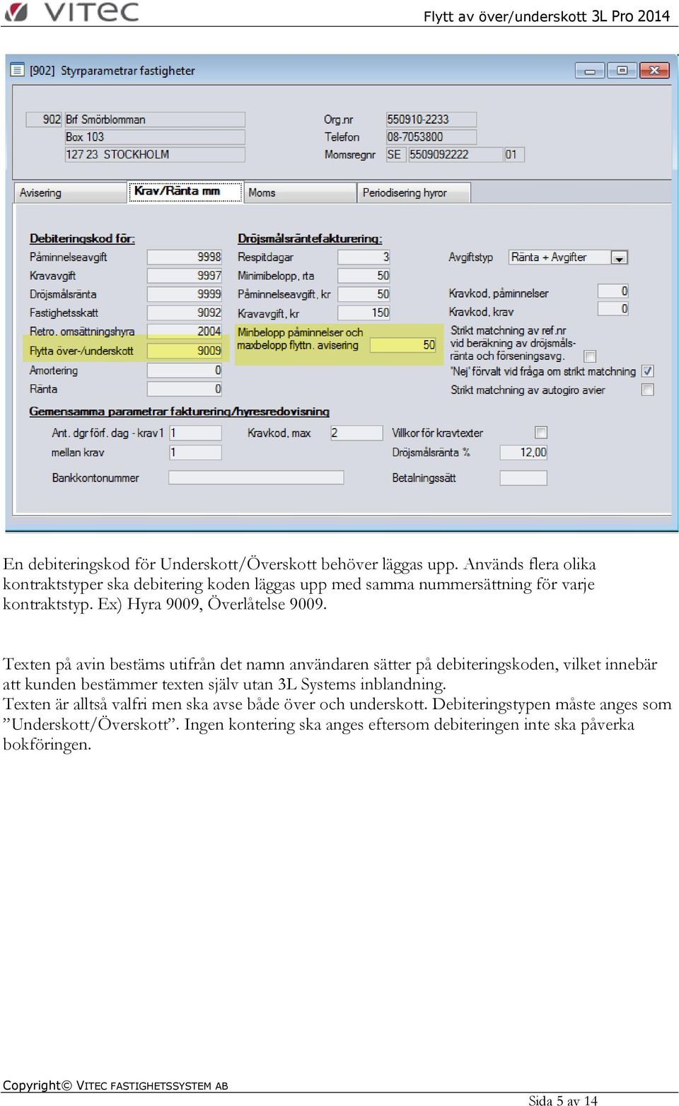 Ex) Hyra 9009, Överlåtelse 9009.