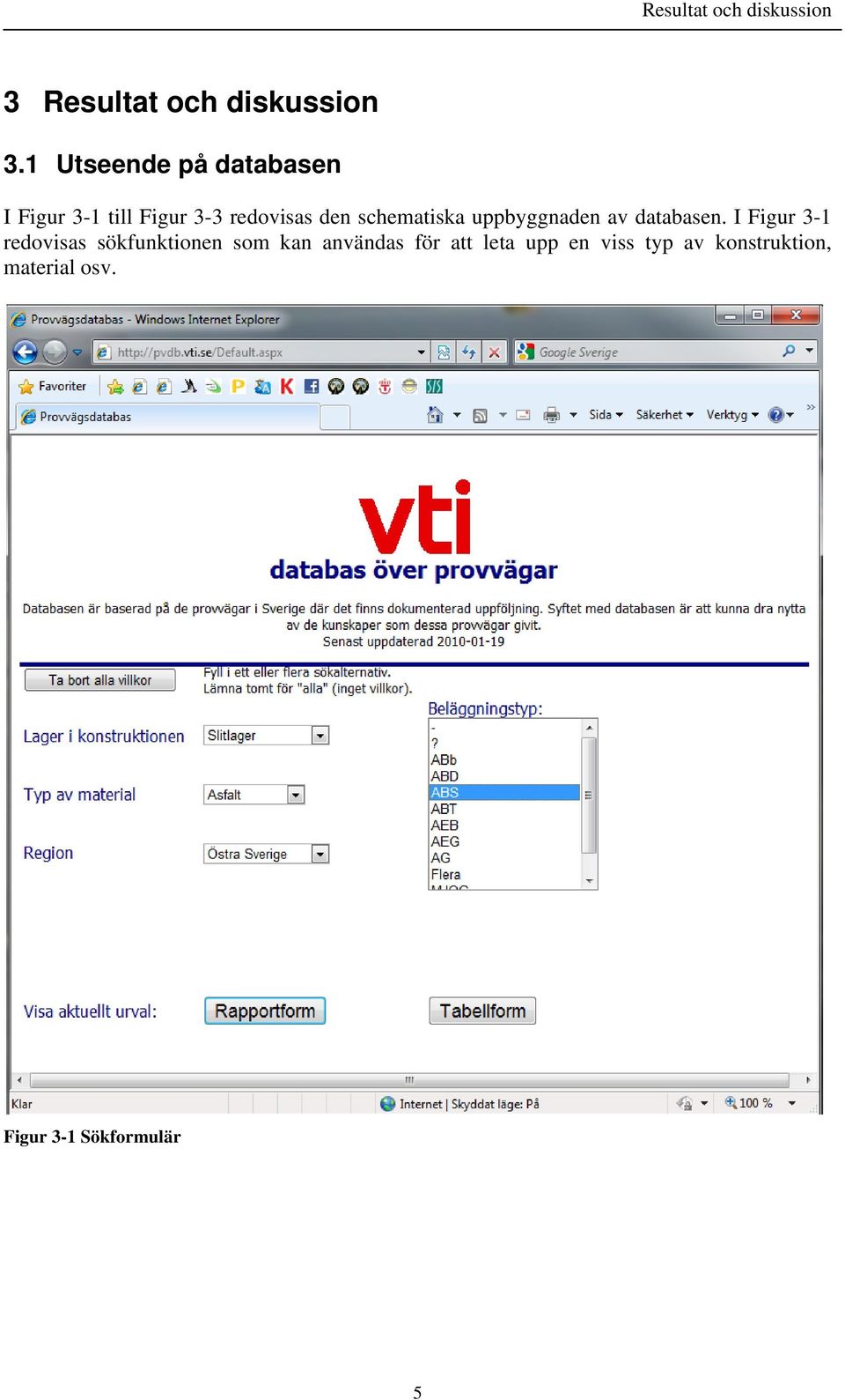 schematiska uppbyggnaden av databasen.