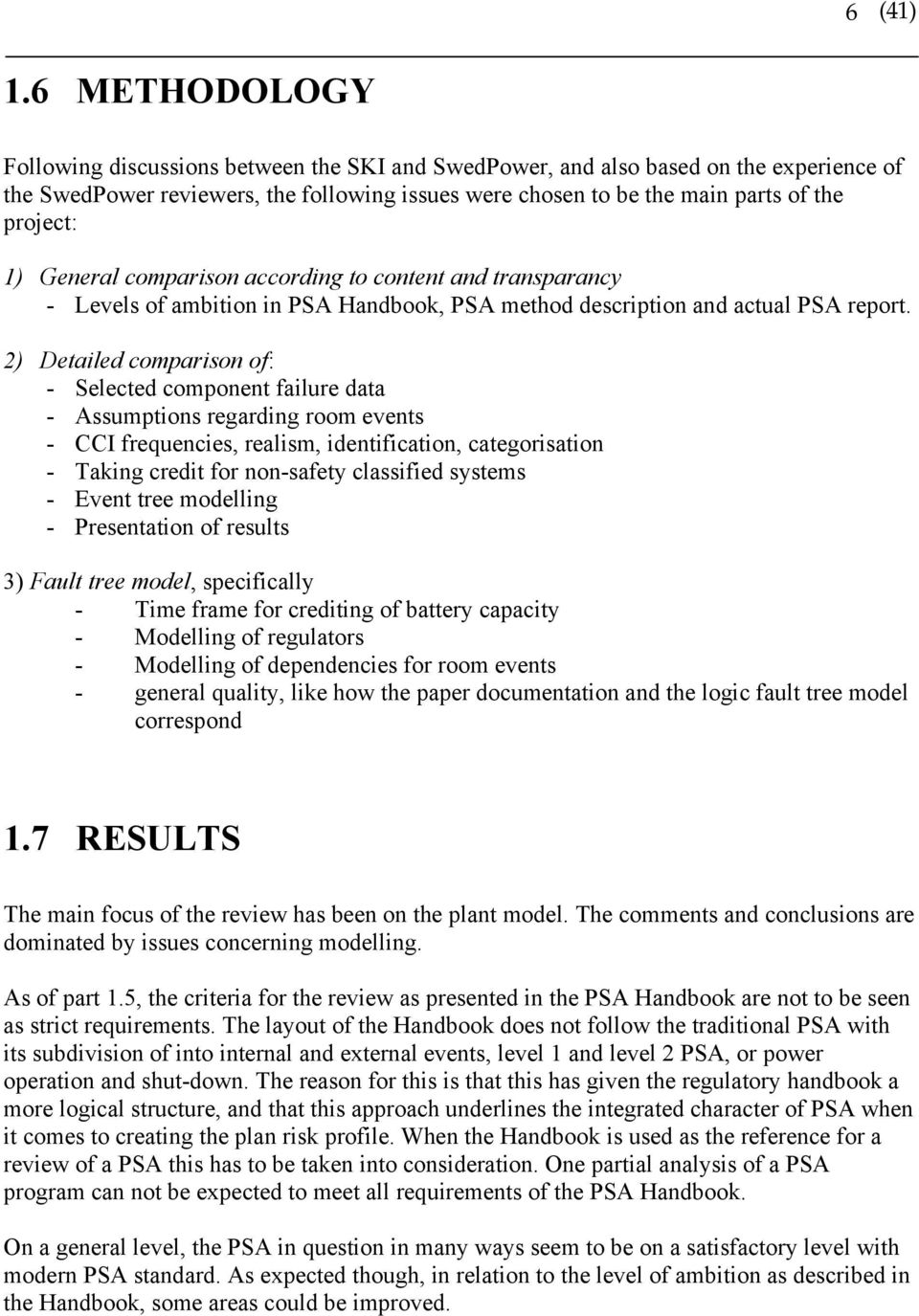 1) General comparison according to content and transparancy - Levels of ambition in PSA Handbook, PSA method description and actual PSA report.
