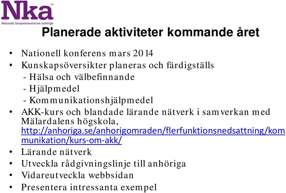 samverkan med Mälardalens högskola, http://anhoriga.