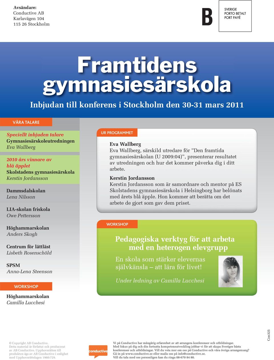 PROGRAMMET, särskild utredare för Den framtida gymnasiesärskolan (U 2009:04), presenterar resultatet av utredningen och hur det kommer påverka dig i ditt arbete.