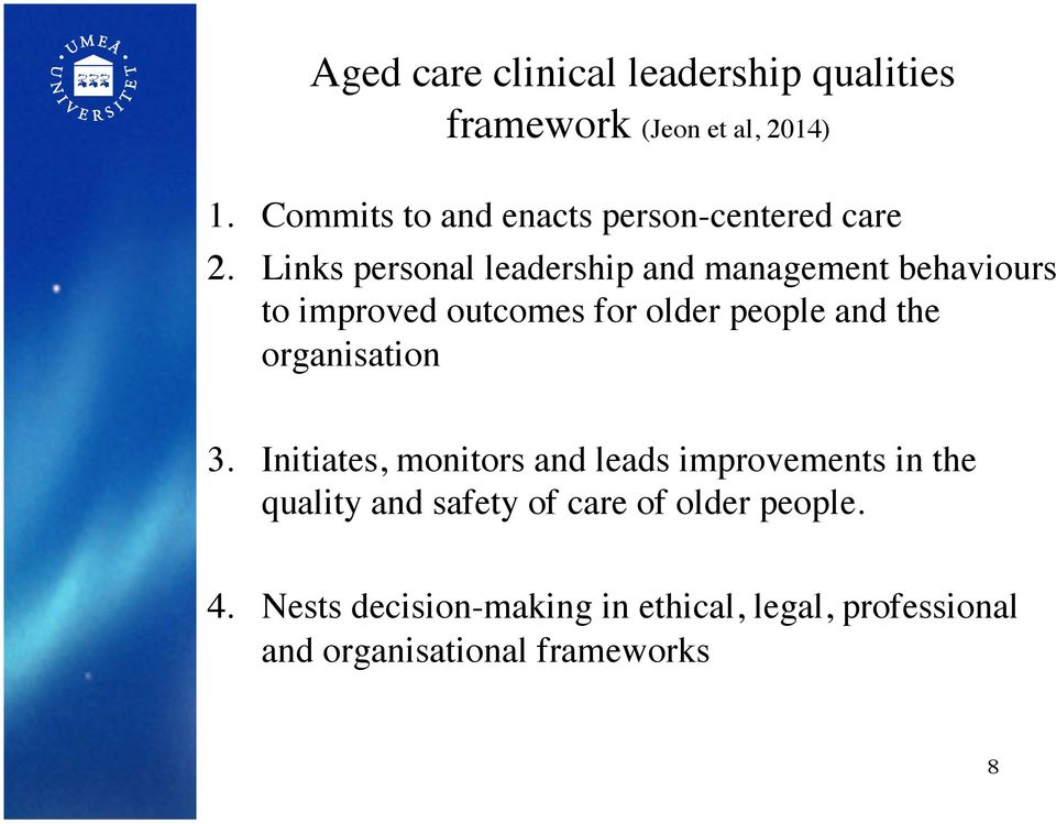Links personal leadership and management behaviours to improved outcomes for older people and the